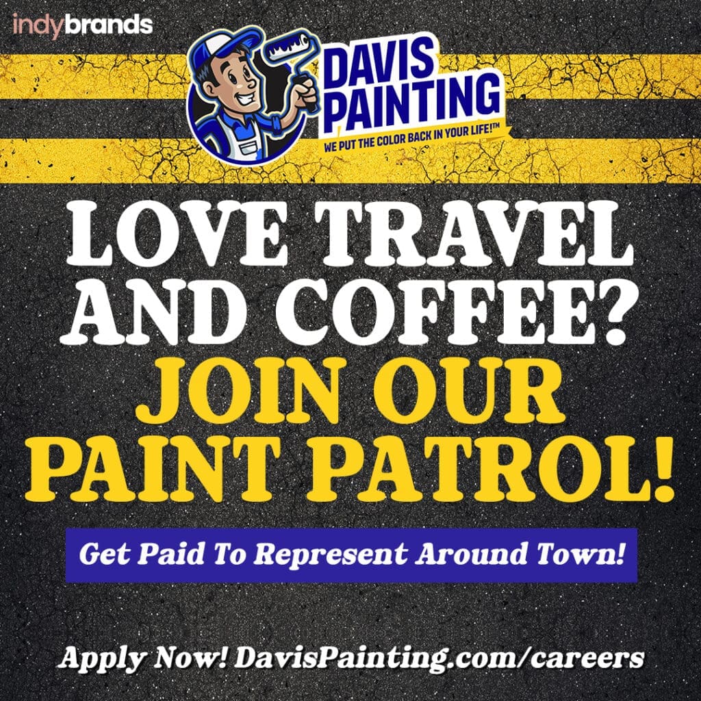 A recruitment ad for Davis Painting shows their logo and a cartoon painter. The text reads: "Love travel and coffee? Explore exciting careers with our Paint Patrol! Get paid to represent around town! Apply now! DavisPainting.com/careers.